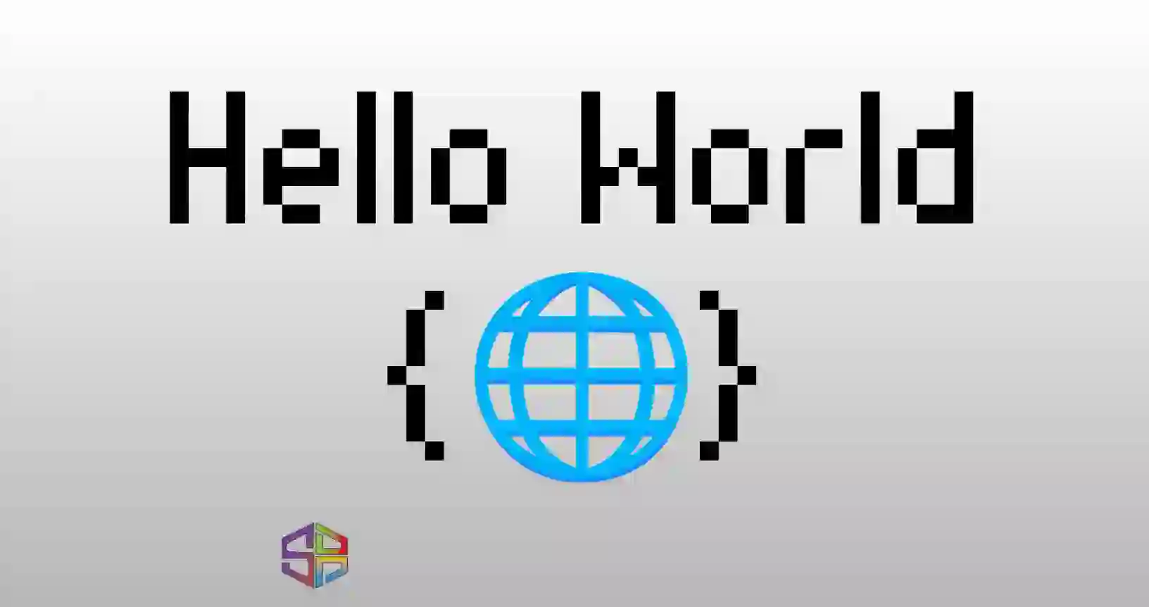 Hello World 🌐 {First Post}