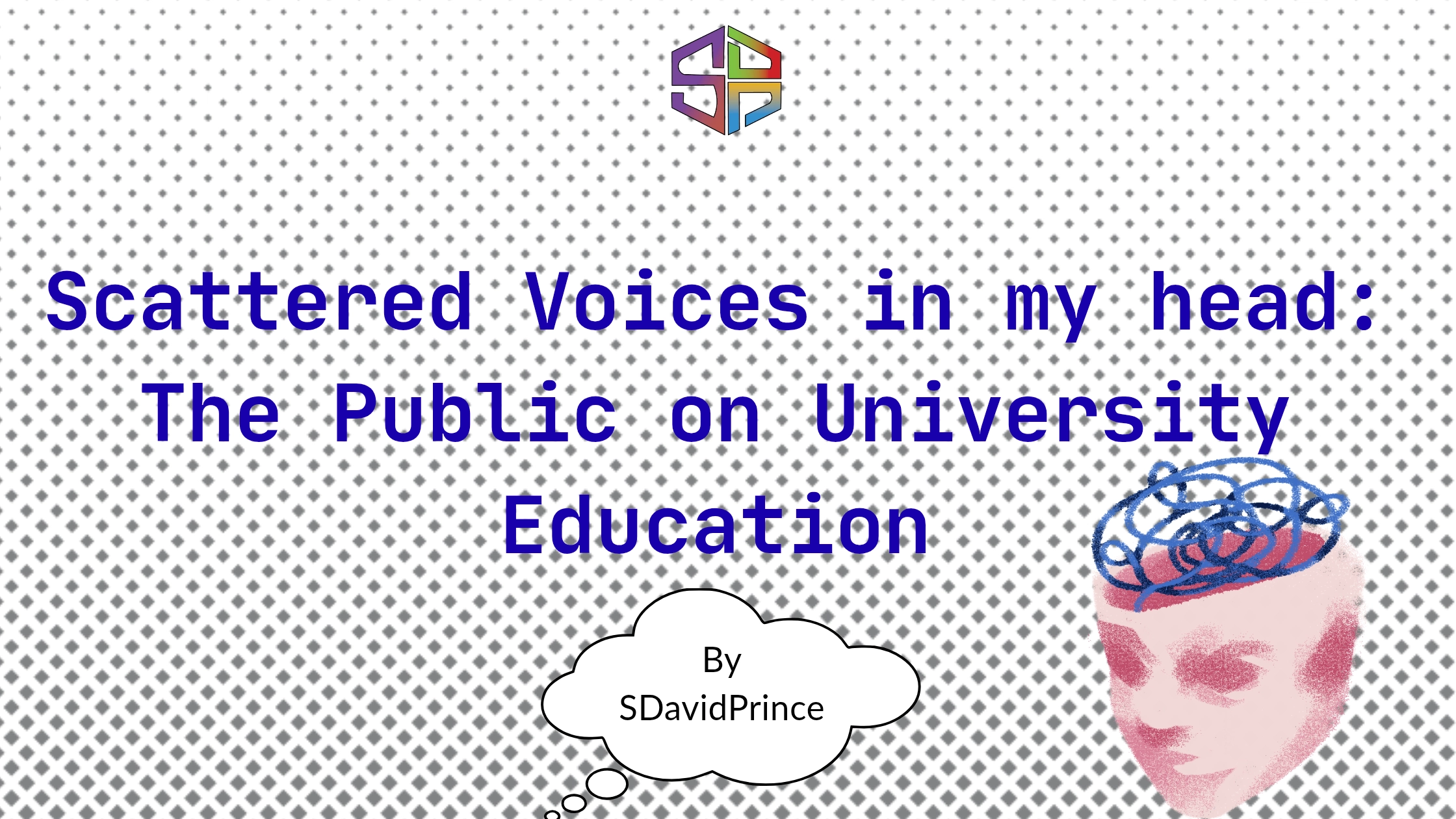 Scattered Voices in my head: The Public on University Education